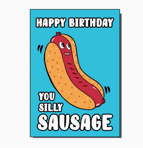 Silly Sausage Birthday Card Birds Yard